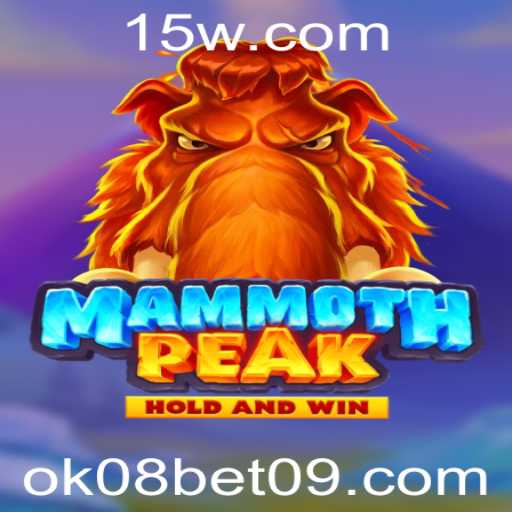Descubra MammothPeak: O Excitante Mundo de ok08 bet